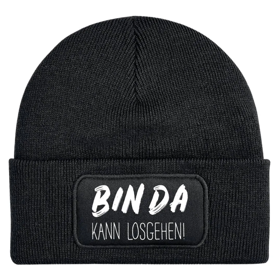 Beanie Mütze - Bin da - kann losgehen!