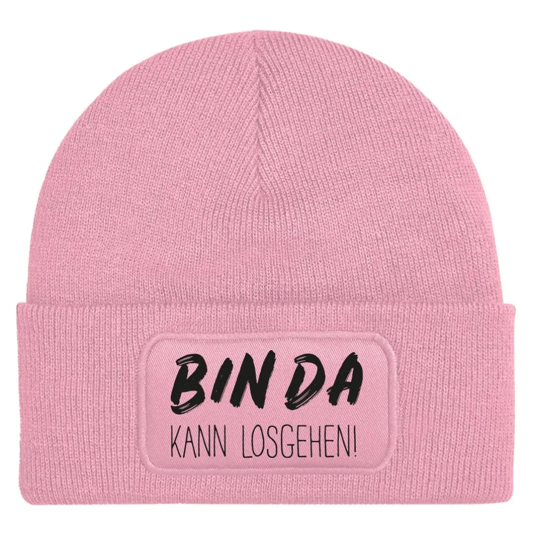 Beanie Mütze - Bin da - kann losgehen!