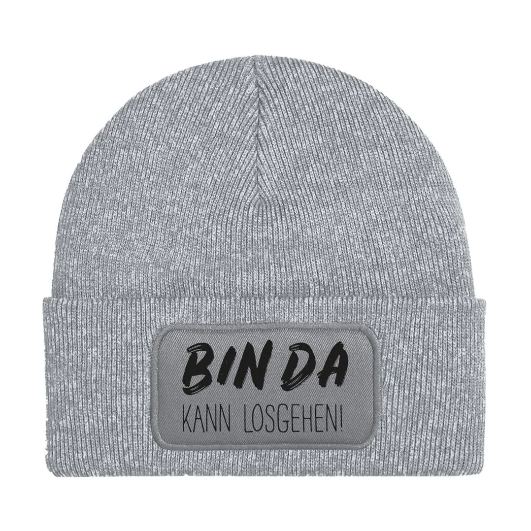 Beanie Mütze - Bin da - kann losgehen!