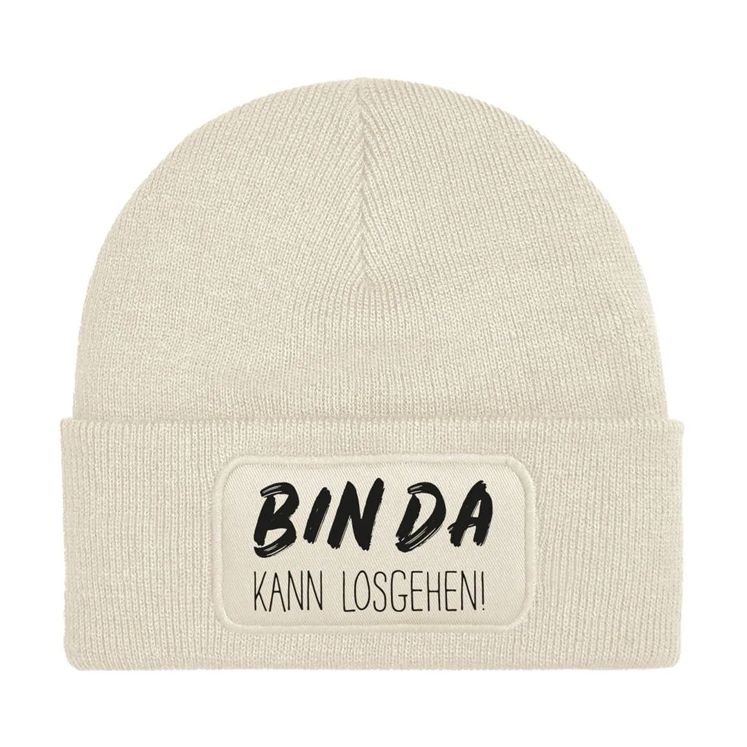 Beanie Mütze - Bin da - kann losgehen!