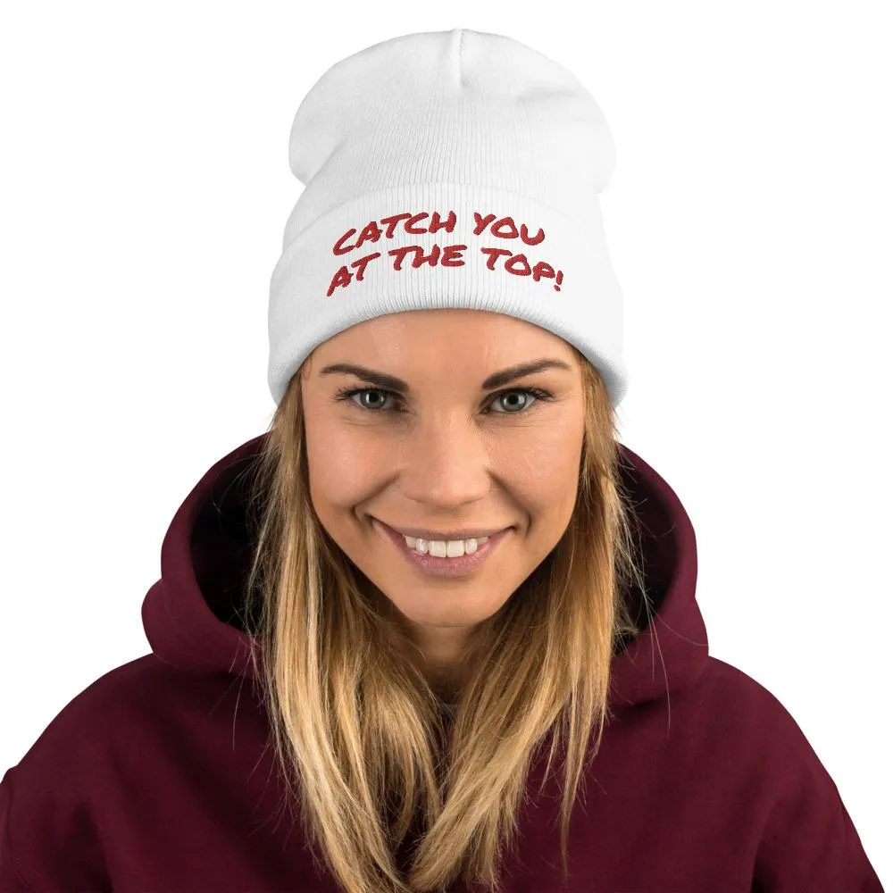 Catch You at the Top Humorous Embroidered Beanie