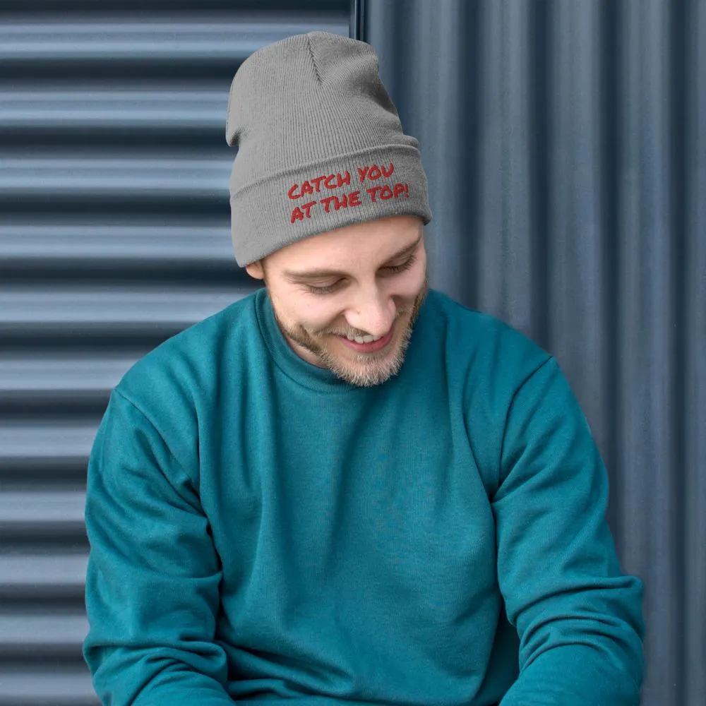 Catch You at the Top Humorous Embroidered Beanie