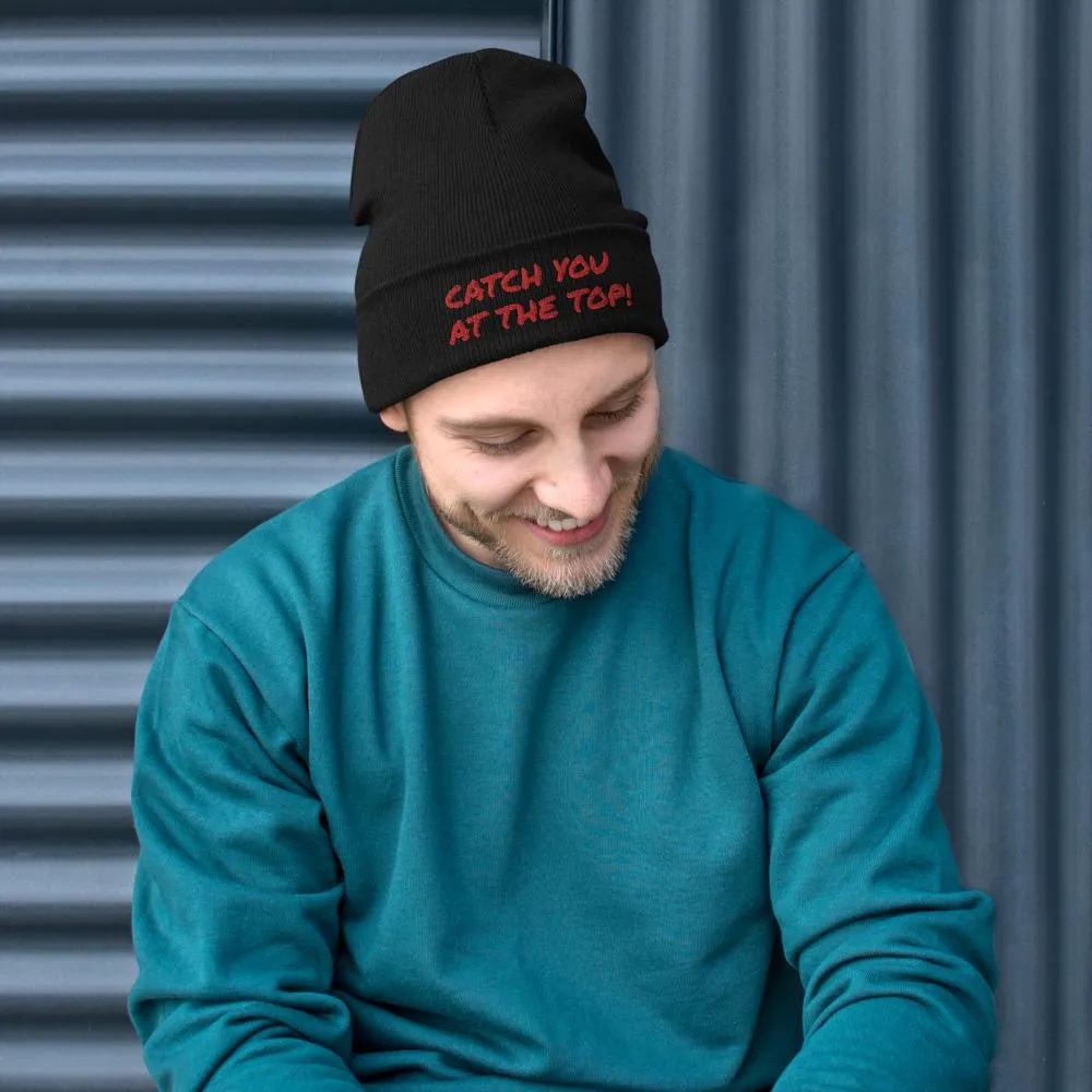 Catch You at the Top Humorous Embroidered Beanie