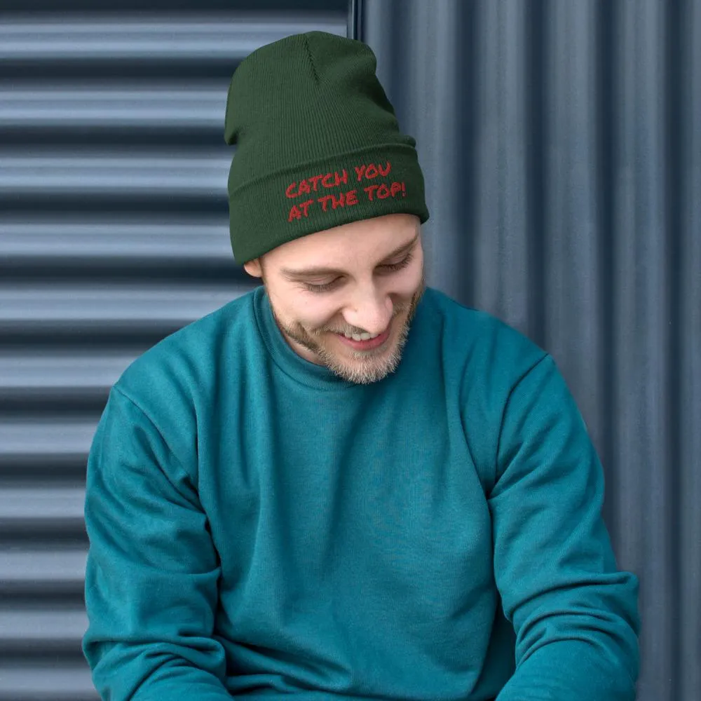 Catch You at the Top Humorous Embroidered Beanie