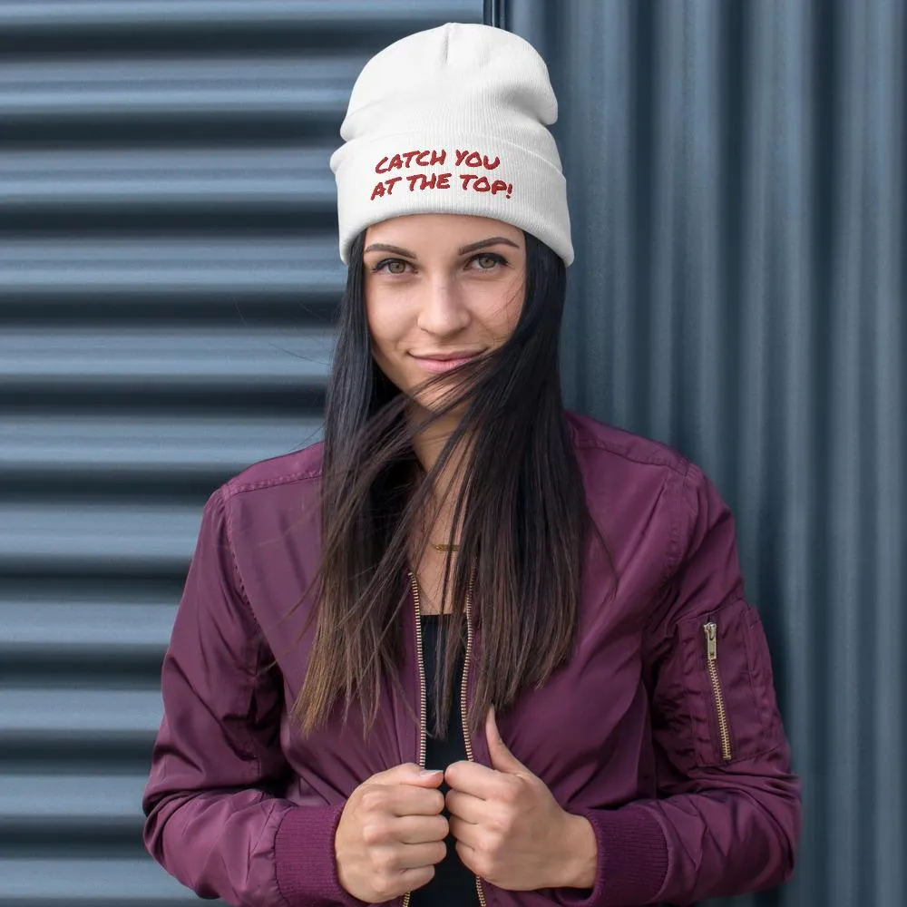 Catch You at the Top Humorous Embroidered Beanie