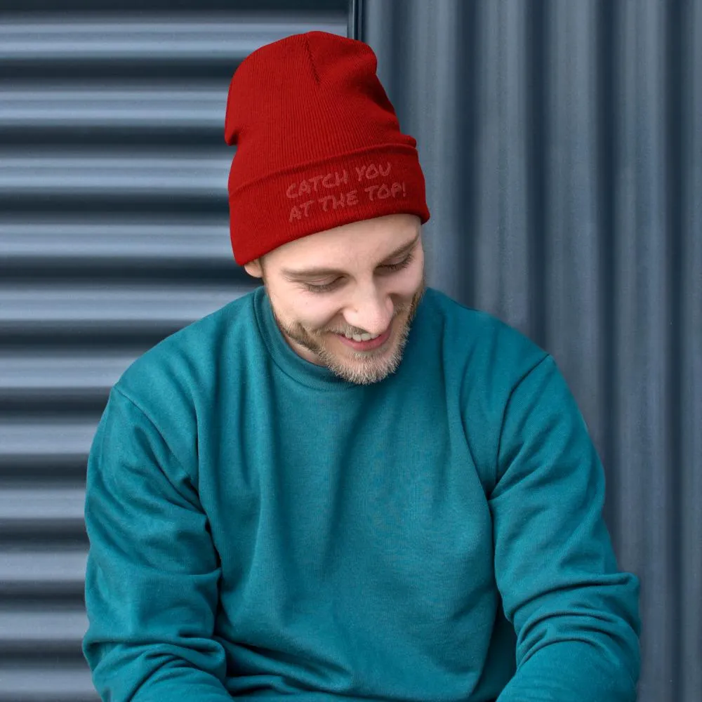 Catch You at the Top Humorous Embroidered Beanie