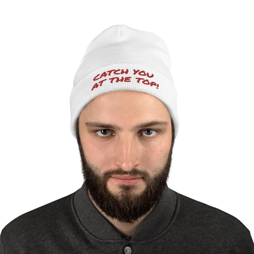 Catch You at the Top Humorous Embroidered Beanie