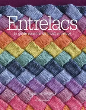 Entrelacs : Le guide essentiel du tricot entrelacé (French Only)